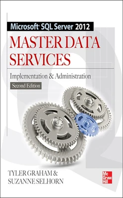 Microsoft SQL Server 2012 Master Data Services 2/E, 2nd Edition