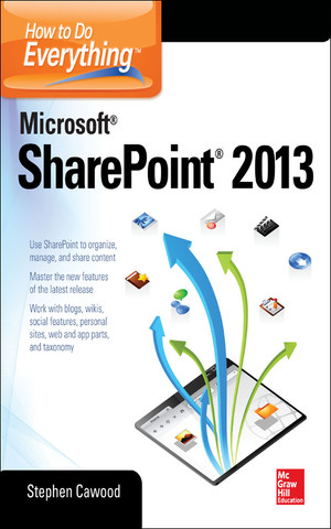How to Do Everything Microsoft SharePoint 2013, 2nd Edition
