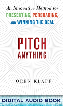 Pitch Anything: An Innovative Method for Presenting, Persuading, and Winning the Deal
