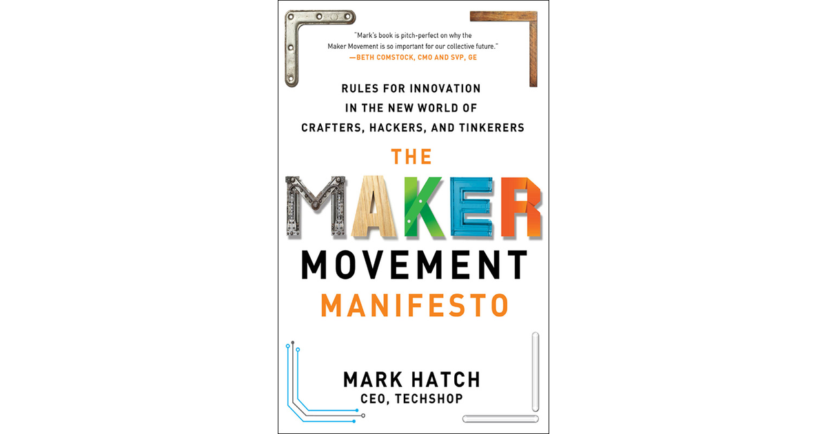 Makers & Maker Movements: What is Maker Culture? - Inventionland