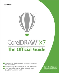 CorelDRAW X7: The Official Guide, 11th Edition