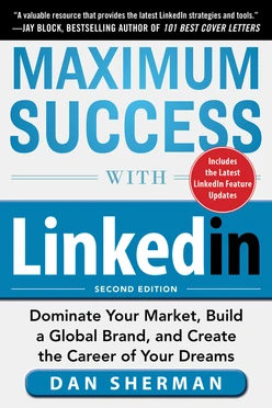 Maximum Success with LinkedIn: Dominate Your Market, Build a Global Brand, and Create the Career of Your Dreams, 2nd Edition