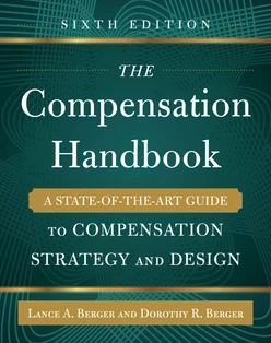 The Compensation Handbook, Sixth Edition: A State-of-the-Art Guide to Compensation Strategy and Design, 6th Edition