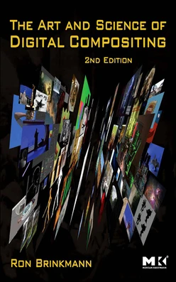 The Art and Science of Digital Compositing, 2nd Edition