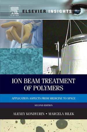 Ion Beam Treatment of Polymers, 2nd Edition