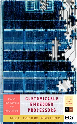 Customizable Embedded Processors Design Technologies and Applications