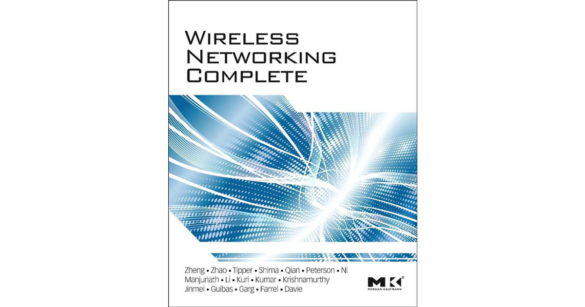 Wireless Networking Complete [Book]