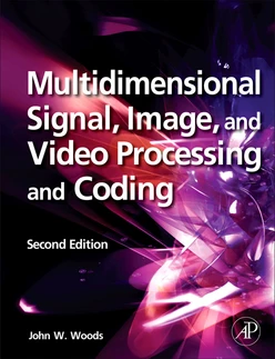 Multidimensional Signal, Image, and Video Processing and Coding, 2nd Edition