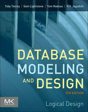 Database Modeling and Design, 5th Edition