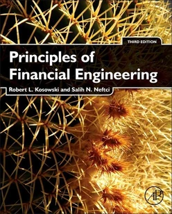 Principles of Financial Engineering, 3rd Edition