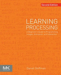 Learning Processing, 2nd Edition