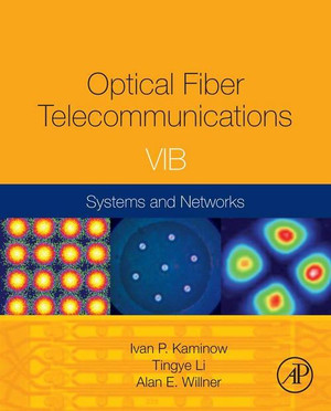 Optical Fiber Telecommunications Volume VIB, 6th Edition