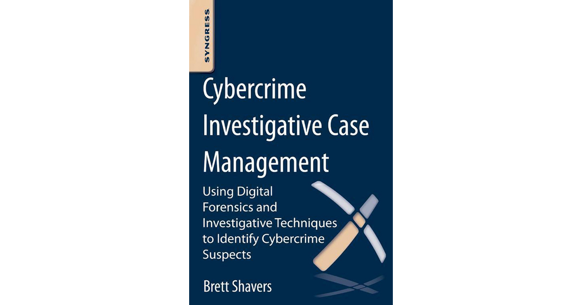 Cybercrime Investigative Case Management [Book]