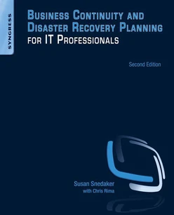 Business Continuity and Disaster Recovery Planning for IT Professionals, 2nd Edition