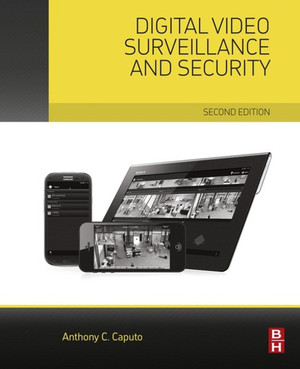 Digital Video Surveillance and Security, 2nd Edition