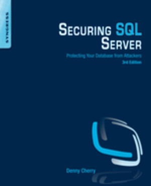 Securing SQL Server, 3rd Edition