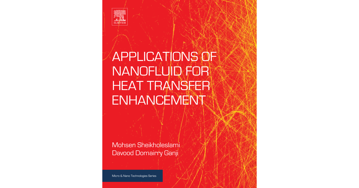 Applications of Nanofluid for Heat Transfer Enhancement [Book]