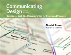 Communicating Design: Developing Web Site Documentation for Design and Planning, Second Edition