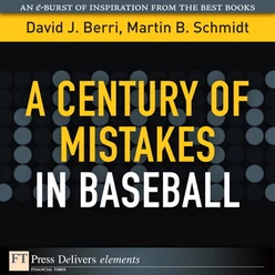 A Century of Mistakes in Baseball