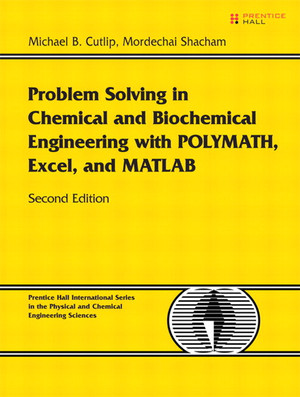 Problem Solving in Chemical and Biochemical Engineering with POLYMATH,