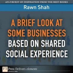 A Brief Look at Some Businesses Based on Shared Social Experience