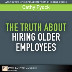 The Truth About Hiring Older Employees