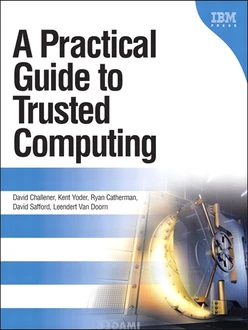 A Practical Guide to Trusted Computing