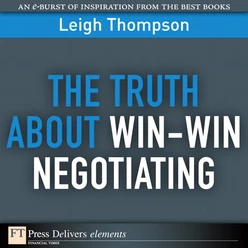 The Truth About Win-Win Negotiating