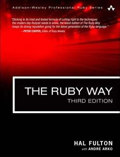 The Ruby Way: Solutions and Techniques in Ruby Programming, Third Edition
