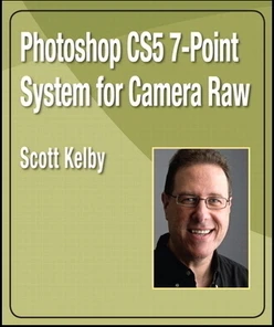Photoshop CS5 7-Point System for Camera Raw, The