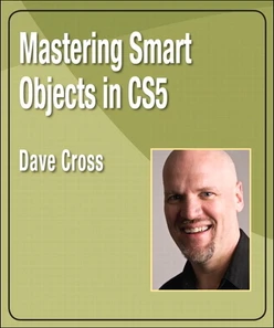Mastering Smart Objects in CS5