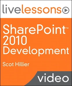 SharePoint 2010 Development (Video Training): 10 Solutions Every SharePoint Developer Should Know How to Create