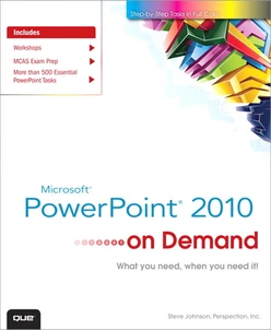 Microsoft® PowerPoint® 2010 On Demand