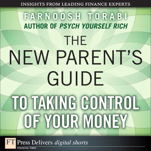 The New Parent’s Guide to Taking Control of Your Money