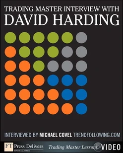 Trading Master Interview with David Harding: Investing Principles and Trading Techniques from a Trend Following Master