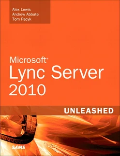 Microsoft® Lync Server 2010 Unleashed