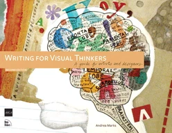 Writing for Visual Thinkers: A Guide for Artists and Designers, Second Edition