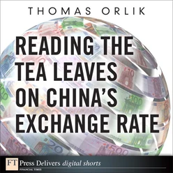 Reading the Tea Leaves on China’s Exchange Rate