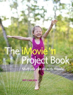The iMovie ’11 Project Book