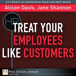 Treat Your Employees Like Customers