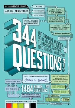 344 Questions: The Creative Person’s Do-It-Yourself Guide to Insight, Survival, and Artistic Fulfillment