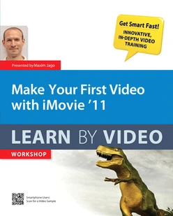 Make Your First Video with iMovie 11: Learn by Video
