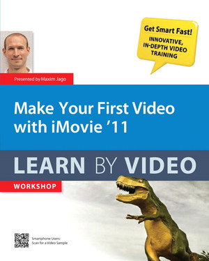 Make Your First Video with iMovie 11: Learn by Video