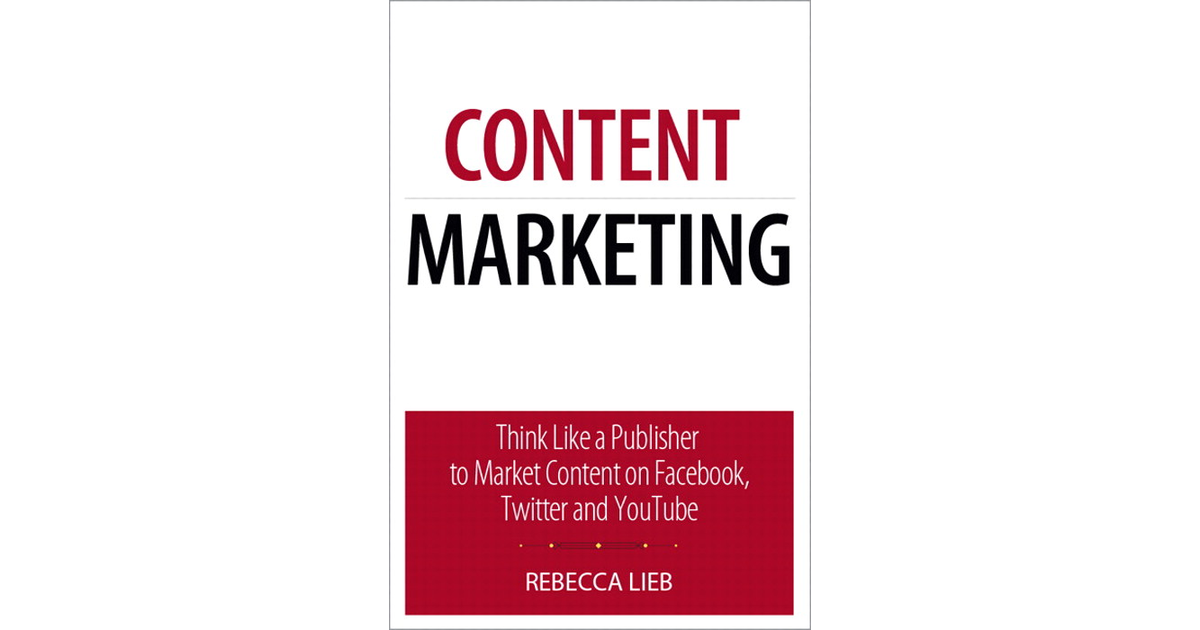 Foreword - Content Marketing: Think Like a Publisher—How to Use Content ...