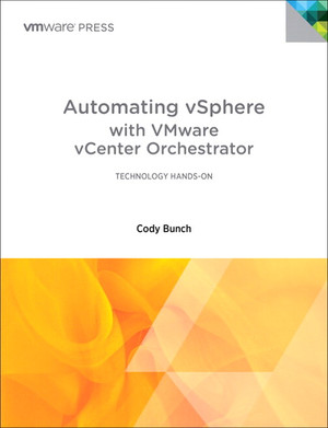 Automating vSphere: With VMware vCenter Orchestrator