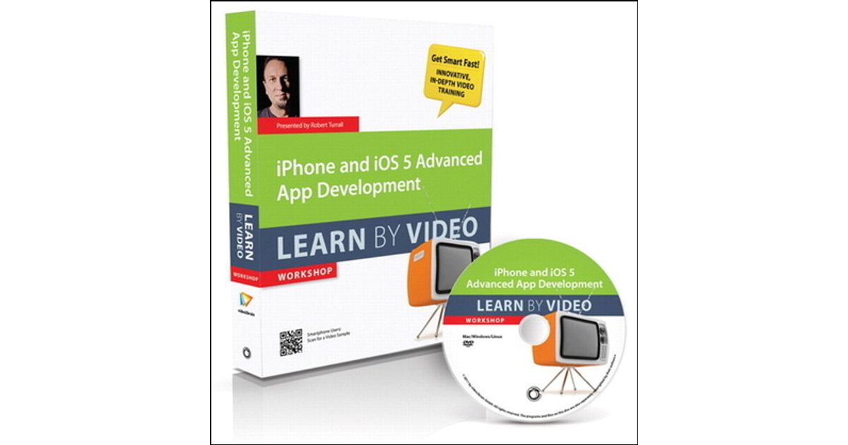 iPhone and iOS 5 Advanced App Development Learn by Video [Video]