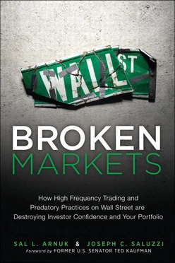 Broken Markets: How High Frequency Trading and Predatory Practices on Wall Street are Destroying Investor Confidence and Your Portfolio