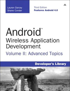 Android Wireless Application Development Volume II: Advanced Topics, Third Edition
