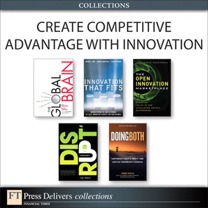 Create Competitive Advantage with Innovation (Collection)