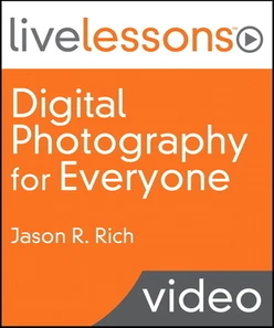 Digital Photography for Everyone LiveLessons